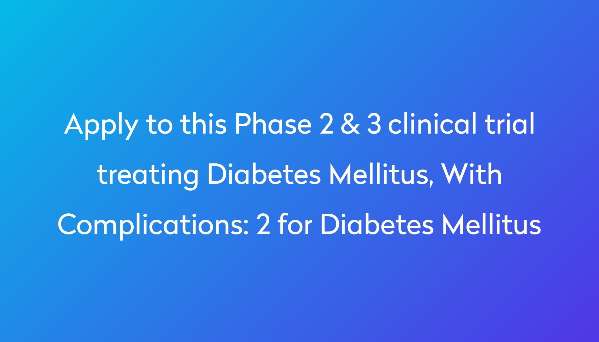 2-for-diabetes-mellitus-clinical-trial-2023-power